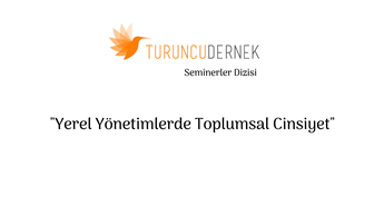 Turuncu Dernek Seminerler Dizisi - 